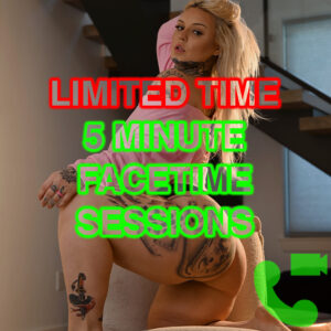 **LIMITED TIME** 5 Minute Facetime Sessions