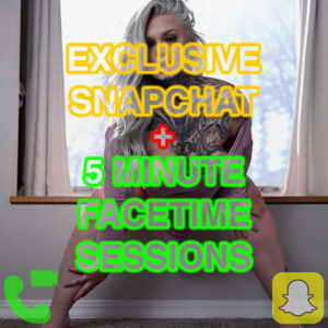 Exclusive Snapchat + 10 Minute Facetime Session